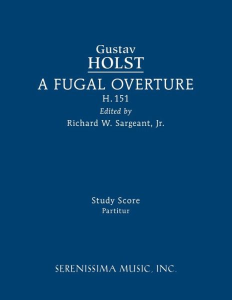 Cover for Gustav Holst · Fugal Overture, H.151 (Book) (2022)