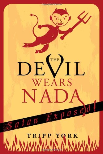 Cover for Tripp York · The Devil Wears Nada: Satan Exposed (Paperback Book) (2011)