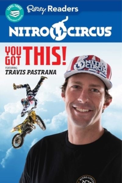 Cover for Ripley's Believe It or Not! · Nitro Circus Level 3 Lib Edn: You Got This Ft. Travis Pastrana (Hardcover Book) (2020)