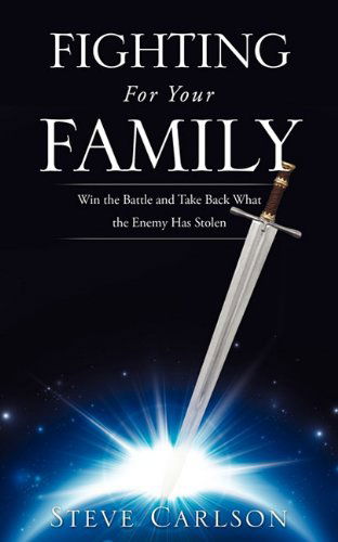 Cover for Steve Carlson · Fighting for Your Family (Paperback Book) (2011)