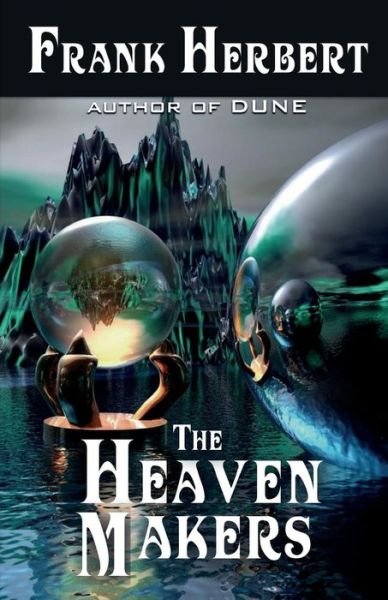 Cover for Frank Herbert · The Heaven Makers (Paperback Book) (2014)