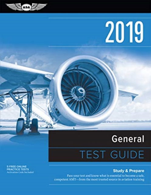 Cover for ASA Test Prep Board · General Test Guide 2019: Pass Your Test and Know What is Essential to Become a Safe, Competent Amt-from the Most Trusted Source in Aviation Training - Fast-Track Test Guides (Paperback Book) (2018)