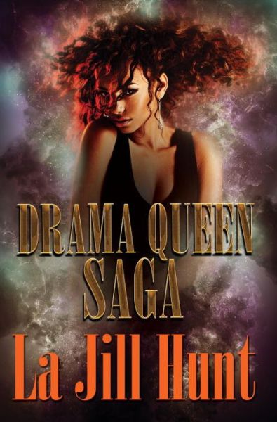 Cover for La Jill Hunt · Drama Queen Saga (Paperback Book) (2016)