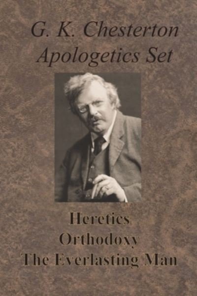 G K Chesterton · Chesterton Apologetics Set - Heretics, Orthodoxy, and The Everlasting Man (Pocketbok) (1925)