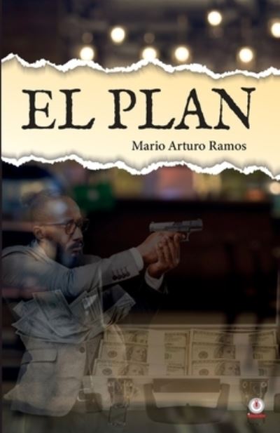 Cover for Mario Arturo Ramos · El plan (Paperback Book) (2021)