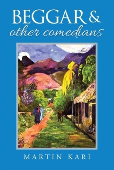 Cover for Martin Kari · Beggar &amp; Other Comedians (Paperback Book) (2020)