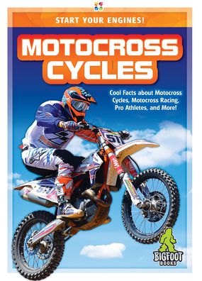 Motocross Cycles - Start Your Engines - Emma Huddleston - Books - Kaleidoscope Publishing, Inc - 9781645190608 - March 8, 2021