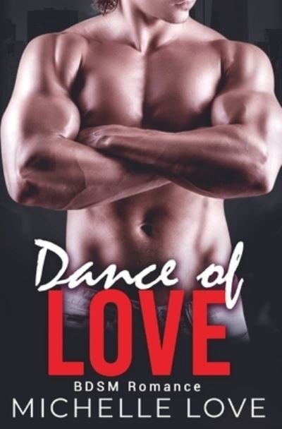 Cover for Michelle Love · Dance of Love (Paperback Book) (2021)