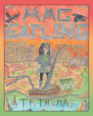 Cover for Tr Thomas · Mag Gatling (Paperback Bog) (2021)