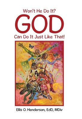 Cover for Ellis O Henderson Edd MDIV · Won't He Do It? God Can Do It Just Like That! (Hardcover Book) (2020)