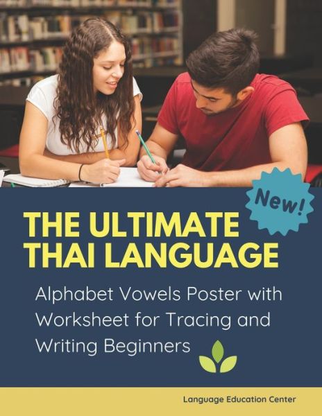 Cover for Language Education Center · The Ultimate Thai Language Alphabet Vowels Poster with Worksheet for Tracing and Writing Beginners (Paperback Book) (2019)