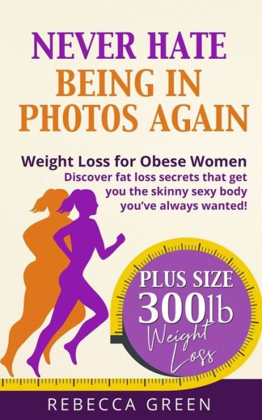 Weight Loss For Obese Women - Rebecca Green - Books - Independently Published - 9781688588608 - August 25, 2019