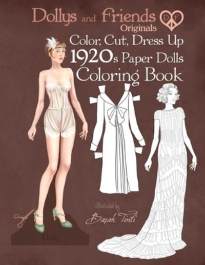 Cover for Dollys and Friends · Dollys and Friends Originals Color, Cut, Dress Up 1920s Paper Dolls Coloring Book (Paperback Book) (2019)
