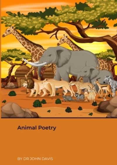 Dr John Davis · Animal Poetry (Taschenbuch) (2021)