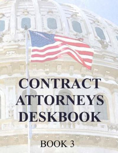 Contract Attorneys Deskbook - Department of Defense - Books - Createspace Independent Publishing Platf - 9781725939608 - August 17, 2018