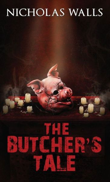 Cover for Nicholas Walls · The Butcher's Tale (Paperback Book) (2018)