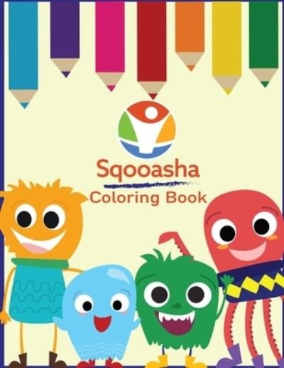 Sqooasha Coloring Book - Sqooasha - Books - Sqooasha - 9781733536608 - December 19, 2018