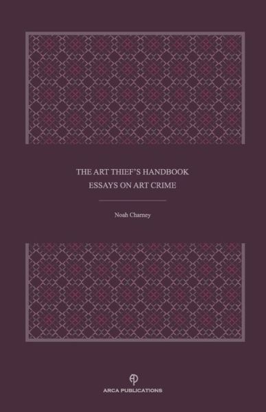 Cover for Noah Charney · The Art Thief's Handbook (Paperback Book) (2020)