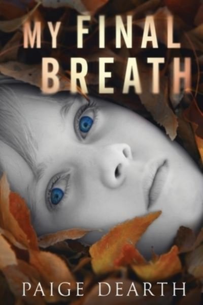 Cover for Paige Dearth · My Final Breath - Home Street Home (Paperback Bog) (2020)