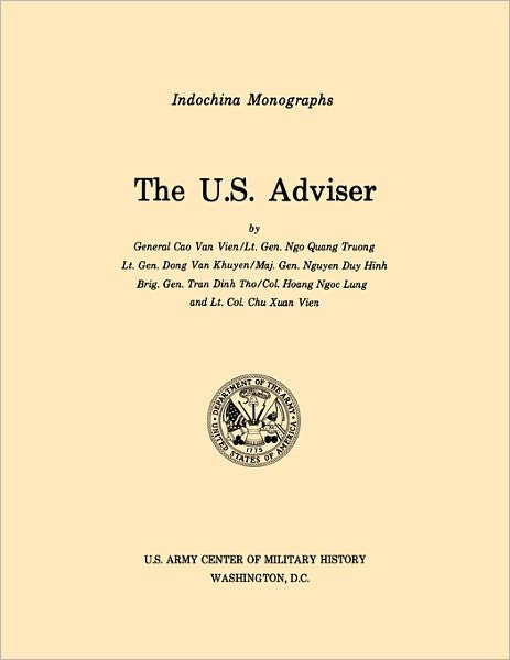 Cover for U.s. Army Center of Military History · The U.s. Adviser (U.s. Army Center for Military History Indochina Monograph Series) (Paperback Book) (2011)
