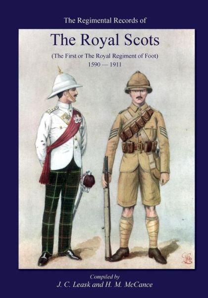 Cover for J C Leask · Regimental Records of the Royal Scotsthe First or Royal Regiment of Foot 1590-1911 (Paperback Book) (2014)