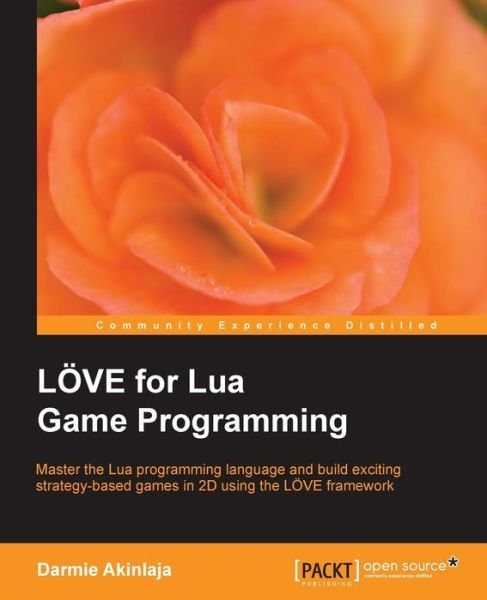 Cover for Darmie Akinlaja · LOVE for Lua Game Programming (Paperback Bog) [3 Revised edition] (2013)