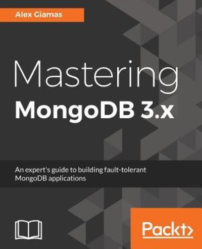 Cover for Alex Giamas · Mastering MongoDB 3.x (Paperback Book) (2017)