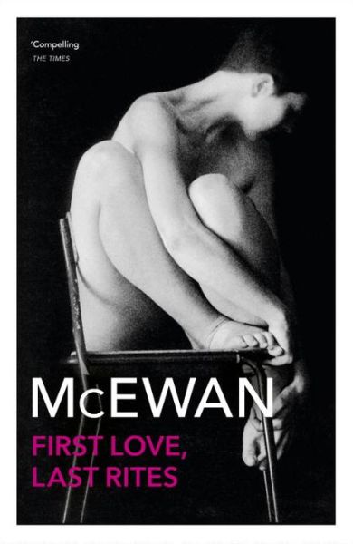 Cover for Ian McEwan · First Love, Last Rites (Paperback Book) (2018)