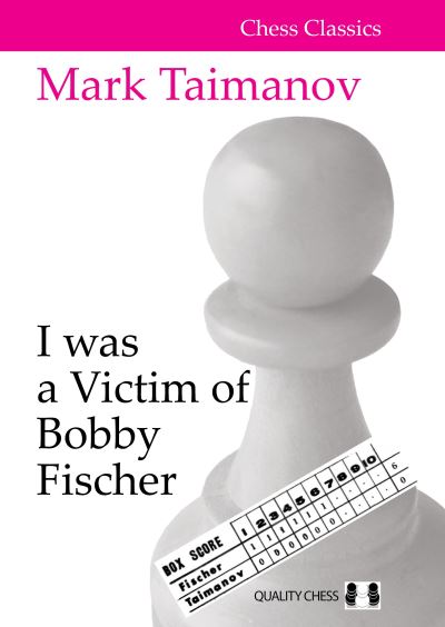 Cover for Mark Taimanov · I was a Victim of Bobby Fischer (Paperback Book) (2021)