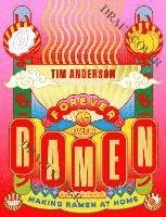 Cover for Tim Anderson · Ramen Forever: Recipes for Ramen Success (Hardcover Book) (2023)