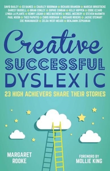 Creative, Successful, Dyslexic: 23 High Achievers Share Their Stories - Margaret Rooke - Bøker - Jessica Kingsley Publishers - 9781785920608 - 21. juli 2016