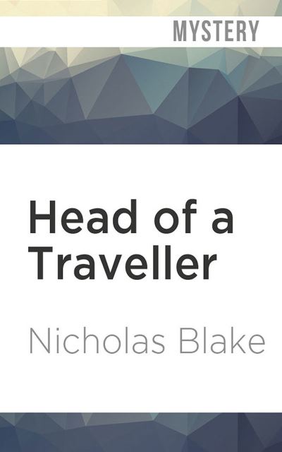 Cover for Nicholas Blake · Head of a Traveller (CD) (2020)