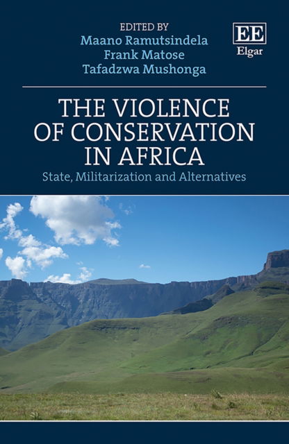 Cover for Maano Ramutsindela · The Violence of Conservation in Africa: State, Militarization and Alternatives (Hardcover Book) (2022)