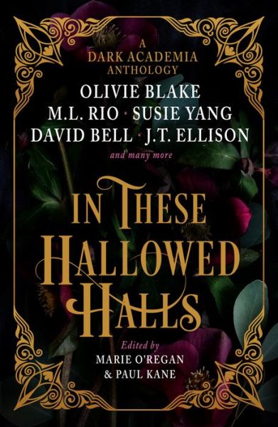 In These Hallowed Halls: A Dark Academia anthology - Paul Kane - Books - Titan Books Ltd - 9781803363608 - September 12, 2023