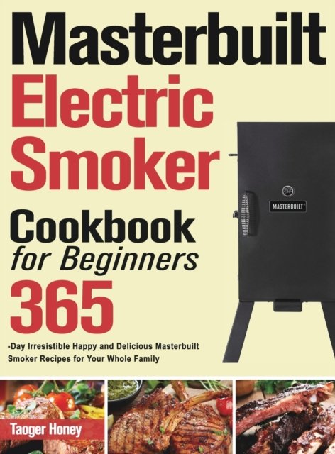 Cover for Taoger Honey · Masterbuilt Electric Smoker Cookbook for Beginners (Gebundenes Buch) (2021)