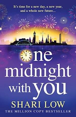 Cover for Shari Low · One Midnight With You: BRAND NEW from Shari Low, the most heartfelt and unforgettable New Year story (Paperback Book) (2024)