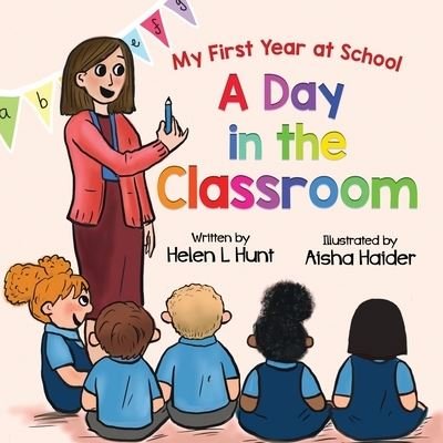 Cover for Ms Helen L Hunt · A Day in the Classroom (Paperback Bog) (2020)