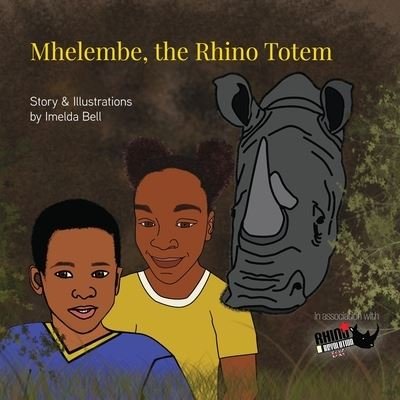 Cover for Imelda Bell · Mhelembe, the Rhino Totem (Paperback Book) (2020)