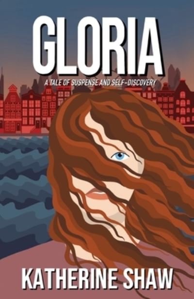 Gloria: A tale of suspense and self-discovery (Pocketbok) (2021)
