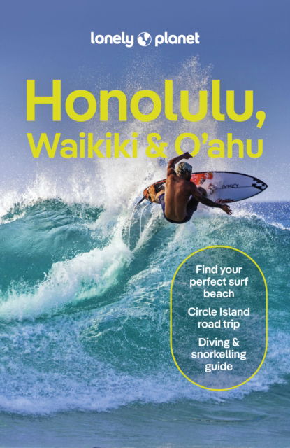 Lonely Planet Honolulu Waikiki & Oahu - Travel Guide - Lonely Planet - Livres - Lonely Planet Global Limited - 9781838691608 - 9 août 2024