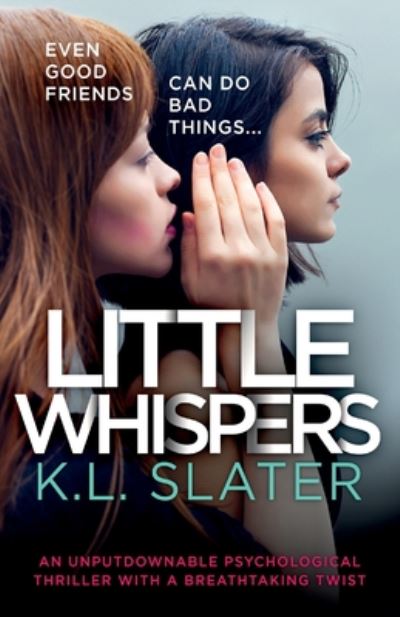 Cover for K L Slater · Little Whispers: An unputdownable psychological thriller with a breathtaking twist (Paperback Book) (2020)