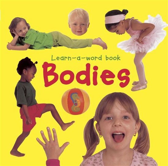 Cover for Tuxworth Nicola · Learn-a-word Book: Bodies (Kartongbok) (2014)