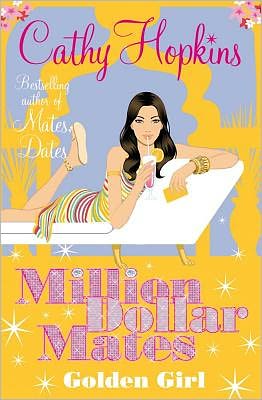 Cover for Cathy Hopkins · Million Dollar Mates: Golden Girl - MILLION DOLLAR MATES (Paperback Book) (2012)