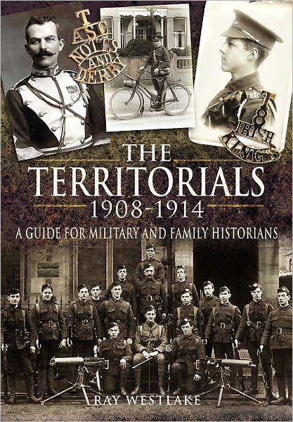 Cover for Ray Westlake · Territorials 1908-1914: a Guide for Miltary and Family Historians (Hardcover Book) (2011)