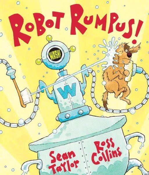 Robot Rumpus - Sean Taylor - Bøker - Andersen Press Ltd - 9781849396608 - 4. september 2014