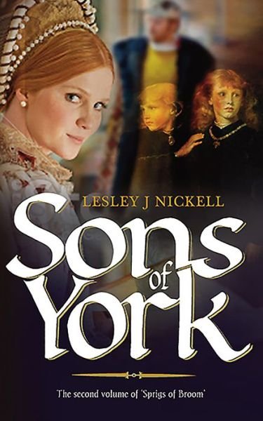 Cover for Lesley J. Nickell · Sons of York - The Sprigs of Bloom (Paperback Book) [2 New edition] (2015)