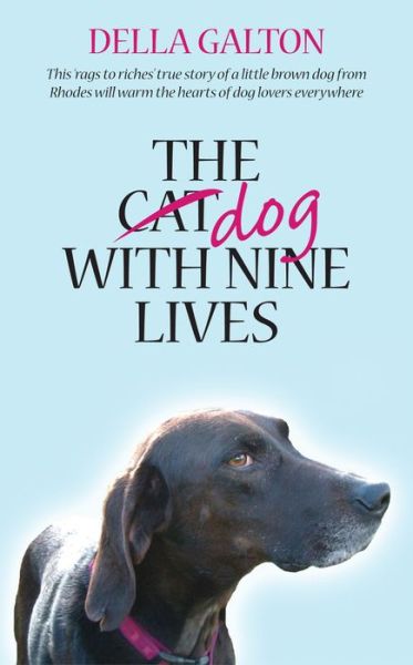 Cover for Della Galton · The Dog With Nine Lives (Hardcover Book) (2010)