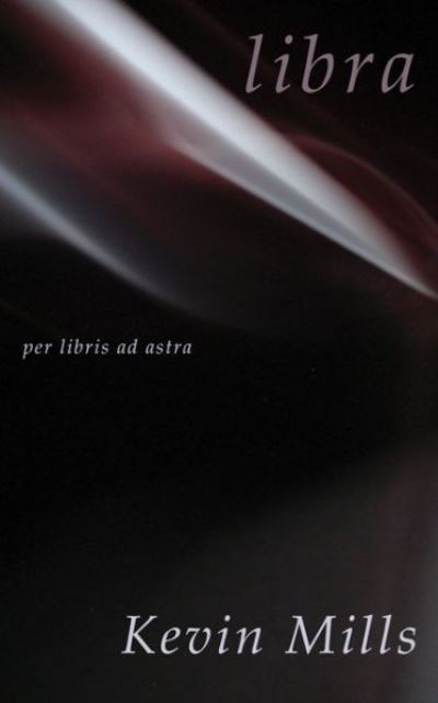 Cover for Kevin Mills · Libra - Per Libris ad Astra (Paperback Book) (2012)