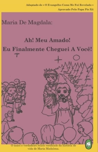 Cover for Lamb Books · Ah! Meu Amado! Eu Finalmente Cheguei A Voce! (Paperback Book) (2016)