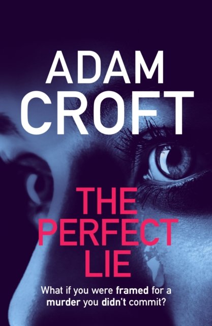 Cover for Adam Croft · The Perfect Lie (Paperback Book) (2018)